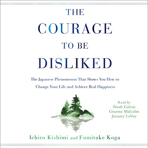 The-Courage-to-be-Disliked-by-Fumitake-Koga-and-Ichiro-Kishimi